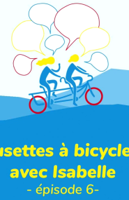 Causettes à Bicyclette avec Isabelle - épisode 6 - Vélo-école - Collectif Vélos En Ville