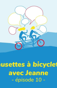 Causettes à Bicyclette avec Jeanne - épisode 10 - Atelier - Collectif Vélos En Ville